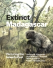 Image for Extinct Madagascar  : picturing the island&#39;s past