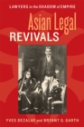 Image for Asian legal revivals  : lawyers in the shadow of empire
