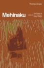 Image for The Mehinaku: The Dream of Daily Life in a Brazilian Indian Village