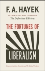 Image for The Fortunes of Liberalism : Essays on Austrian Economics and the Ideal of Freedom