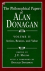 Image for The Philosophical Papers of Alan Donagan : v. 2 : Action, Reason and Value