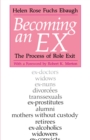 Image for Becoming an Ex: The Process of Role Exit