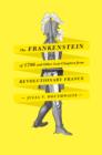 Image for The Frankenstein of 1790 and other lost chapters from revolutionary France