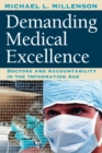 Image for Demanding medical excellence: doctors and accountability in the information age