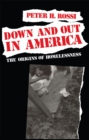 Image for Down and Out in America: The Origins of Homelessness