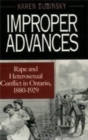 Image for Improper Advances : Rape and Heterosexual Conflict in Ontario, 1880-1929