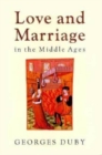 Image for Love &amp; Marriage in the Middle Ages (Cloth)