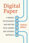 Image for Digital paper  : a manual for research and writing with library and internet materials