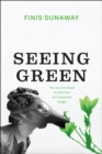 Image for Seeing green  : the use and abuse of American environmental images