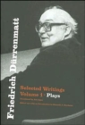 Image for Friedrich Dèurrenmatt  : selected writingsVol. 1: Plays