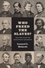 Image for Who freed the slaves?  : the fight over the Thirteenth Amendment