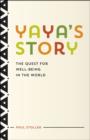 Image for Yaya&#39;s story  : the quest for well-being in the world