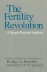 Image for The Fertility Revolution : A Supply-Demand Analysis
