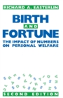 Image for Birth and Fortune : The Impact of Numbers on Personal Welfare