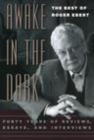 Image for Awake in the Dark: The Best of Roger Ebert