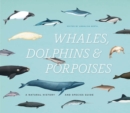 Image for Whales, dolphins, and porpoises: a natural history and species guide