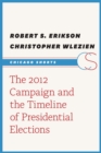 Image for 2012 Campaign and the Timeline of Presidential Elections