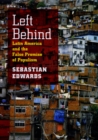 Image for Left behind: Latin America and the false promise of populism