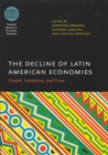 Image for The decline of Latin American economies  : growth, institutions, and crises