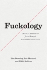 Image for Fuckology: critical essays on John Money&#39;s diagnostic concepts