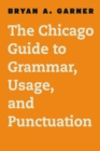 Image for The Chicago Guide to Grammar, Usage, and Punctuation