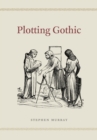 Image for Plotting Gothic : 48338