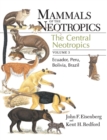 Image for Mammals of the neotropicsVol. 3: The central neotropics : v. 3 : The Central Neotropics - Ecuador, Peru, Bolivia, Brazil