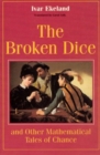 Image for The Broken Dice, and Other Mathematical Tales of Chance