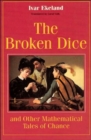 Image for The Broken Dice, and Other Mathematical Tales of Chance