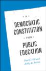 Image for A Democratic Constitution for Public Education