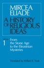 Image for A History of Religious Ideas, Volume 1 : From the Stone Age to the Eleusinian Mysteries
