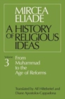Image for A history of religious ideasVol. 3: From Muhammad to the age of reforms