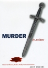 Image for Murder by accident  : medieval theater, modern media, critical intentions