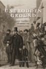 Image for Untrodden ground  : how presidents interpret the Constitution