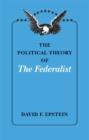 Image for The political theory of the Federalist