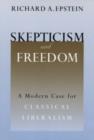 Image for Skepticism and Freedom : A Modern Case for Classical Liberalism