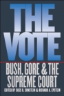 Image for The vote  : Bush, Gore, and the Supreme Court