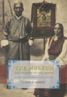Image for The museum on the roof of the world  : art, politics, and the representation of Tibet