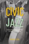 Image for Civic jazz: American music and Kenneth Burke on the art of getting along