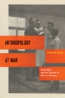 Image for Anthropology at war  : World War I and the science of race in Germany