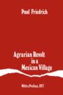 Image for Agrarian revolt in a Mexican village: with a new preface and supplementary bibliography