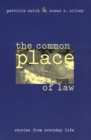 Image for The common place of law  : stories from everyday life