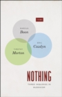 Image for Nothing  : three inquiries in Buddhism