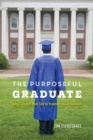 Image for The purposeful graduate: why colleges must talk to students about vocation