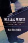 Image for The Legal Analyst - A Toolkit for Thinking about the Law