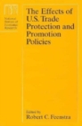 Image for The Effects of U.S. Trade Protection and Promotion Policies