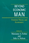 Image for Beyond Economic Man : Feminist Theory and Economics