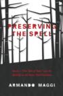 Image for Preserving the spell: Basile&#39;s &quot;The tale of tales&quot; and its afterlife in the fairy-tale tradition