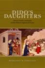 Image for Dido&#39;s daughters: literacy, gender, and empire in early modern England and France