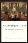 Image for Accounting for taste: the triumph of French cuisine